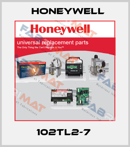102TL2-7  Honeywell