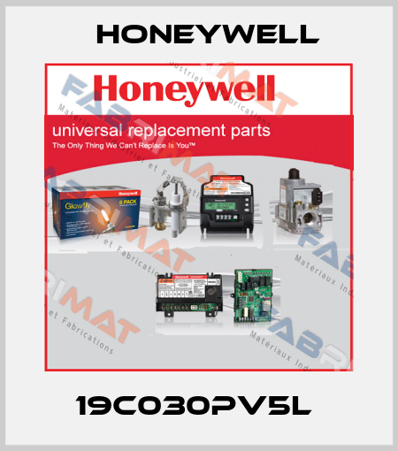 19C030PV5L  Honeywell