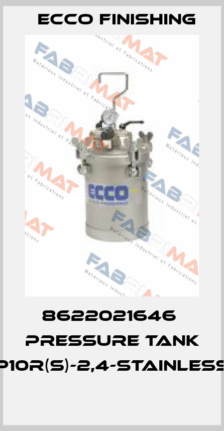 8622021646  PRESSURE TANK P10R(S)-2,4-STAINLESS  Ecco Finishing