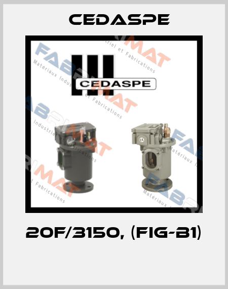 20F/3150, (FIG-B1)  Cedaspe