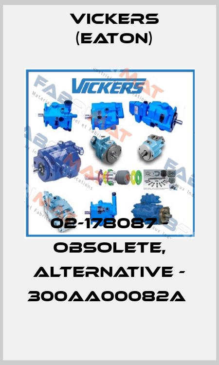02-178087 - obsolete, alternative - 300AA00082A  Vickers (Eaton)
