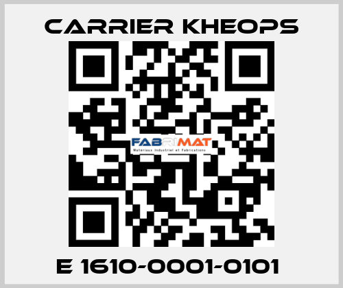 E 1610-0001-0101  Carrier Kheops