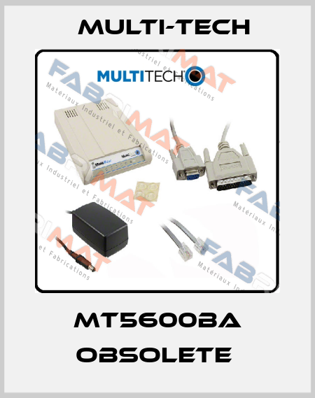 MT5600BA obsolete  Multi-Tech