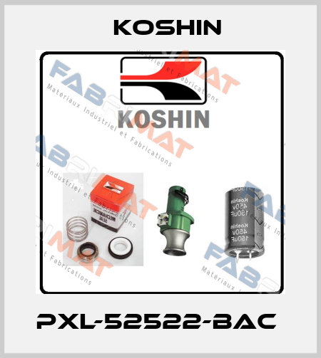 PXL-52522-BAC  Koshin