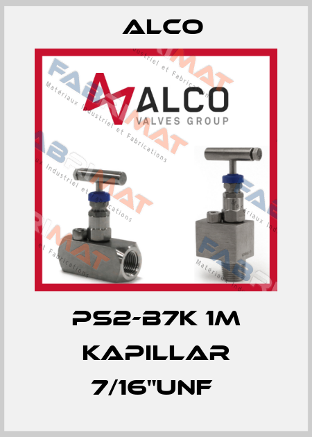 PS2-B7K 1m Kapillar 7/16"UNF  Alco