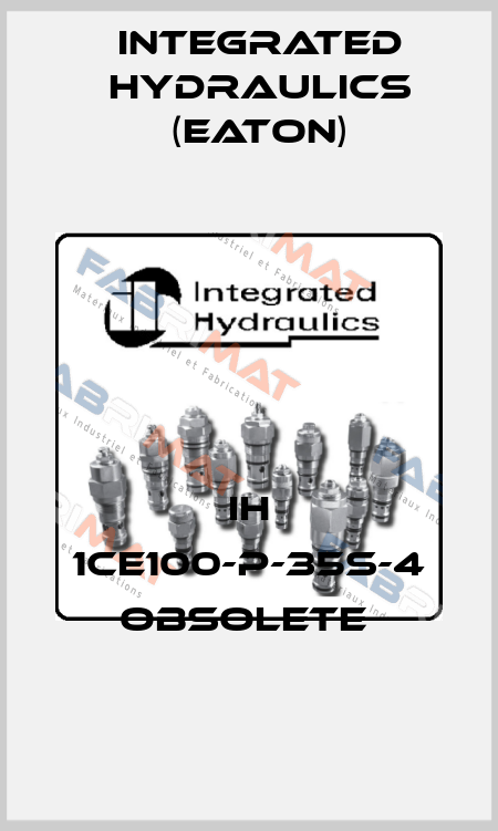 IH 1CE100-P-35S-4 obsolete  Integrated Hydraulics (EATON)