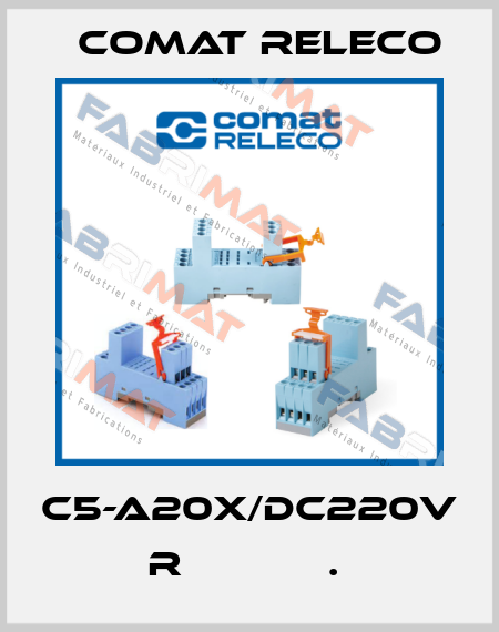 C5-A20X/DC220V  R            .  Comat Releco