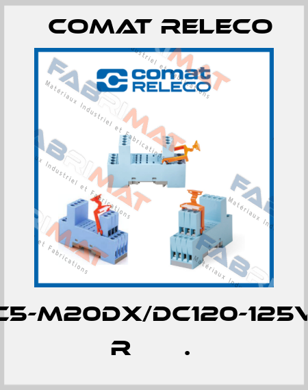 C5-M20DX/DC120-125V  R       .  Comat Releco