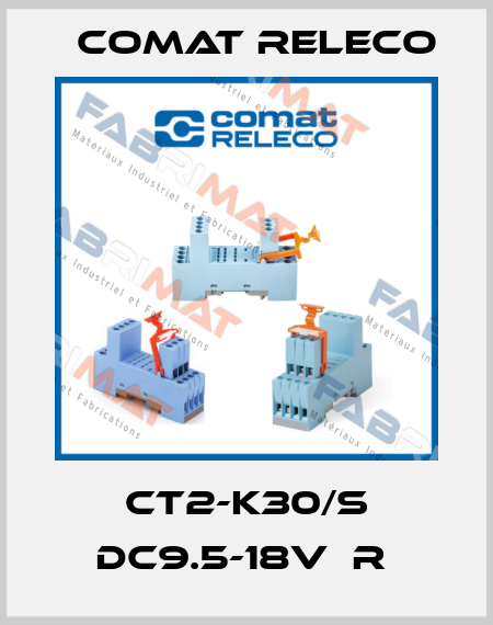 CT2-K30/S DC9.5-18V  R  Comat Releco