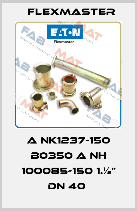 A NK1237-150 B0350 A NH 100085-150 1.½" DN 40  FLEXMASTER