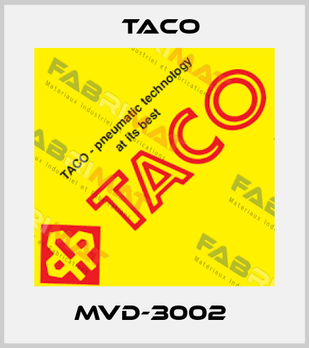 MVD-3002  Taco