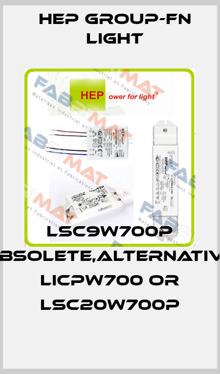 LSC9W700P obsolete,alternative LICPW700 or LSC20W700P Hep group-FN LIGHT