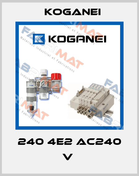 240 4E2 AC240 V  Koganei