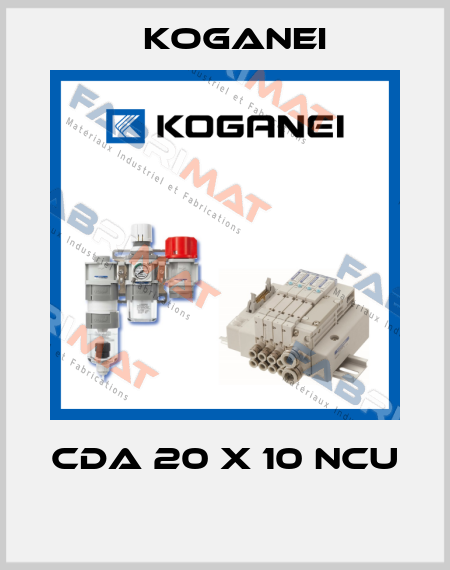 CDA 20 X 10 NCU  Koganei