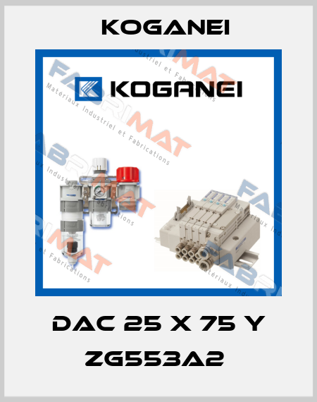 DAC 25 X 75 Y ZG553A2  Koganei