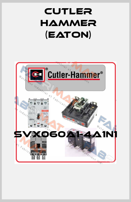 SVX060A1-4A1N1  Cutler Hammer (Eaton)