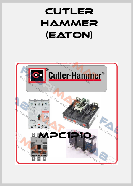 MPC1P10  Cutler Hammer (Eaton)