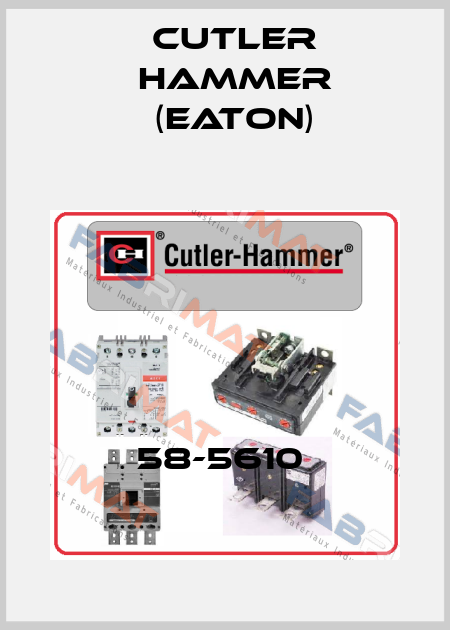 58-5610  Cutler Hammer (Eaton)