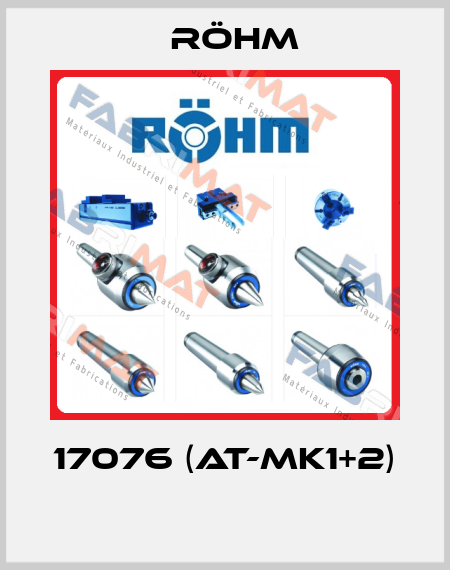 17076 (AT-MK1+2)   Röhm