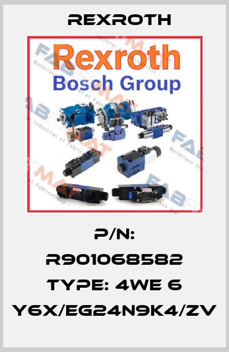 P/N: R901068582 Type: 4WE 6 Y6X/EG24N9K4/ZV Rexroth