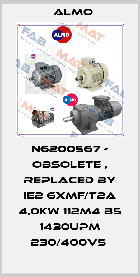 n6200567 - obsolete , replaced by IE2 6XMF/T2A 4,0kW 112M4 B5 1430Upm 230/400V5  Almo