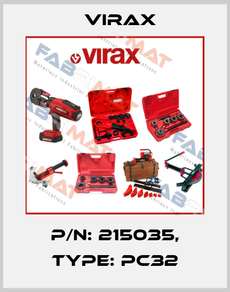 P/N: 215035, Type: PC32 Virax