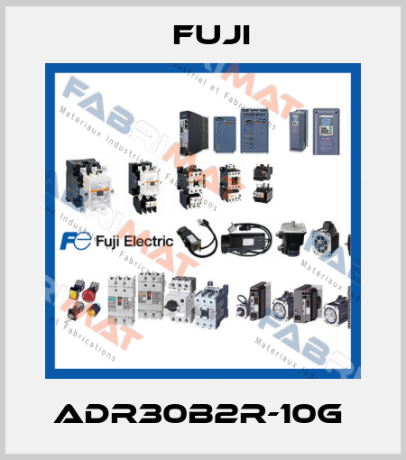 ADR30B2R-10G  Fuji
