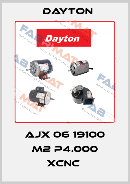 AJX 06 19100 M2 P4.000 XCNC  DAYTON