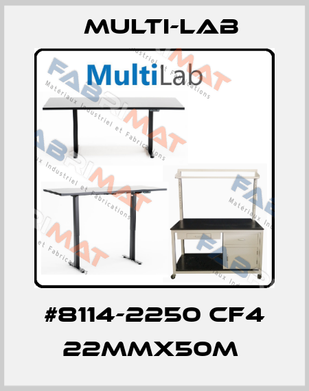 #8114-2250 CF4 22MMX50M  Multi-Lab