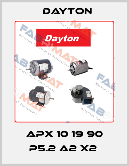 APX 10 19 90 P5.2 A2 X2  DAYTON