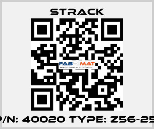 P/N: 40020 Type: Z56-25  Strack