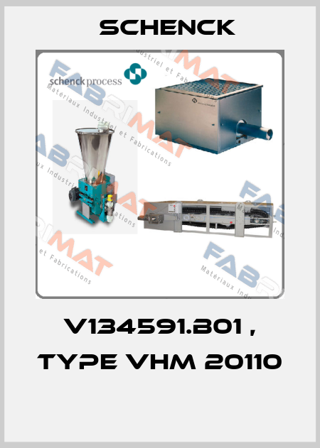 V134591.B01 , type VHM 20110  Schenck
