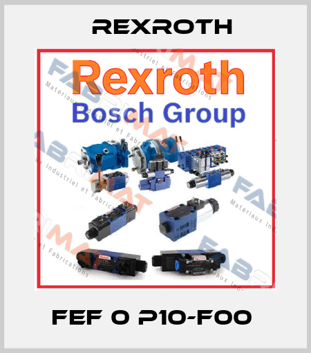 FEF 0 P10-F00  Rexroth