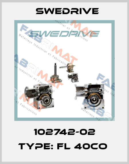 102742-02 Type: FL 40CO  Swedrive