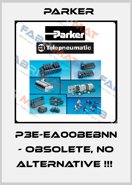 P3E-EA00BEBNN - obsolete, no alternative !!!  Parker