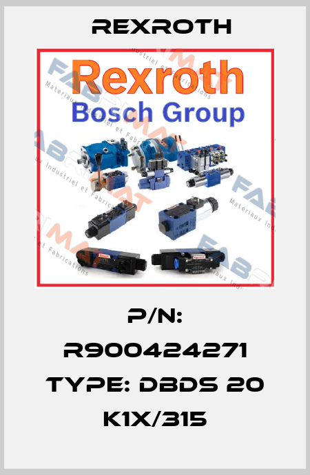P/N: R900424271 Type: DBDS 20 K1X/315 Rexroth