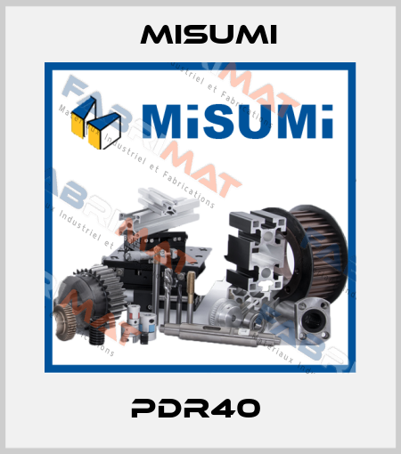 PDR40  Misumi