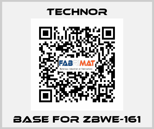 BASE FOR ZBWE-161 TECHNOR