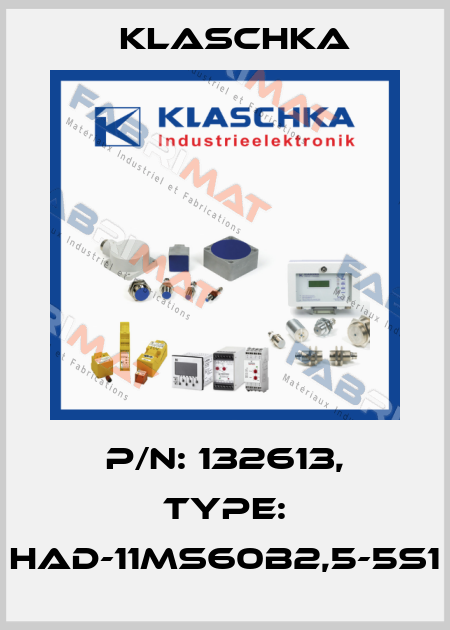 P/N: 132613, Type: HAD-11ms60b2,5-5S1 Klaschka