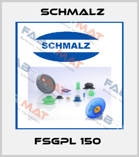 FSGPL 150  Schmalz