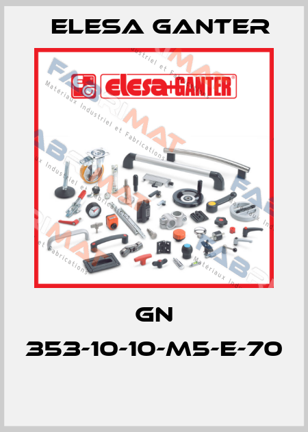 GN 353-10-10-M5-E-70  Elesa Ganter