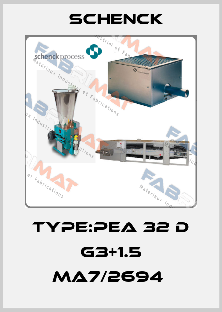Type:PEA 32 D G3+1.5 MA7/2694  Schenck