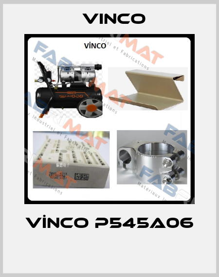 VİNCO P545A06  VINCO