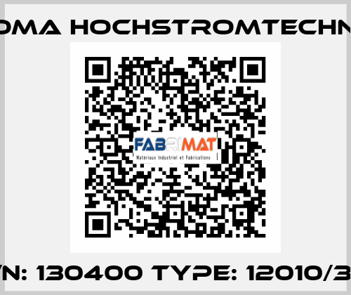 P/N: 130400 Type: 12010/36  HOMA Hochstromtechnik