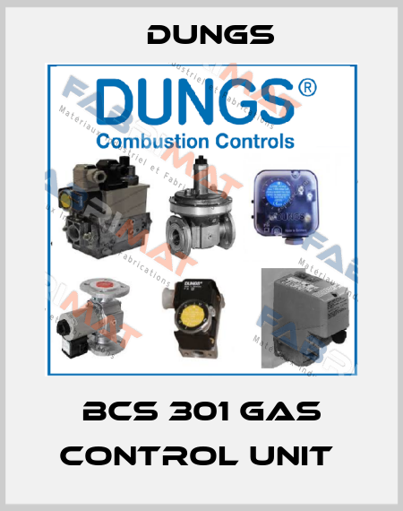 BCS 301 GAS CONTROL UNIT  Dungs