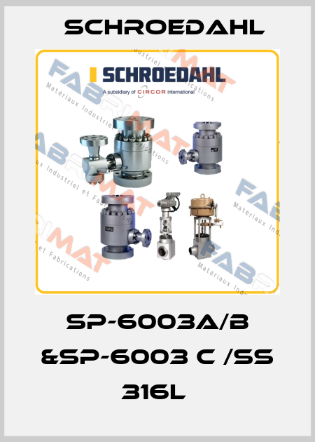  SP-6003A/B &SP-6003 C /SS 316L  Schroedahl