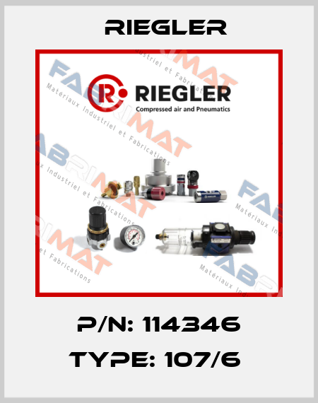 P/N: 114346 Type: 107/6  Riegler