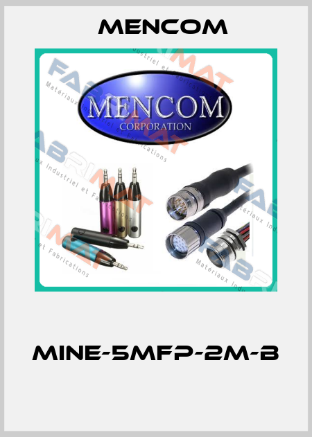  MINE-5MFP-2M-B  MENCOM
