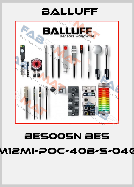 BES005N BES M12MI-POC-40B-S-04G  Balluff