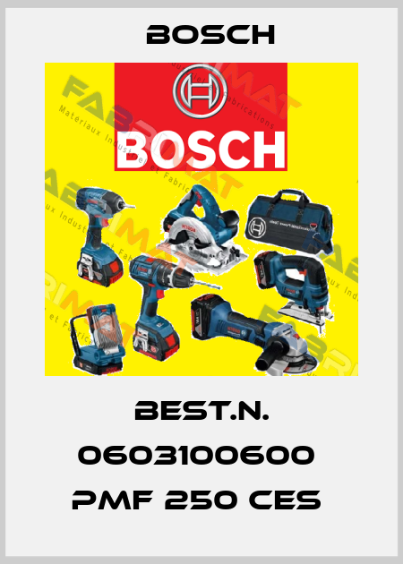 BEST.N. 0603100600  PMF 250 CES  Bosch